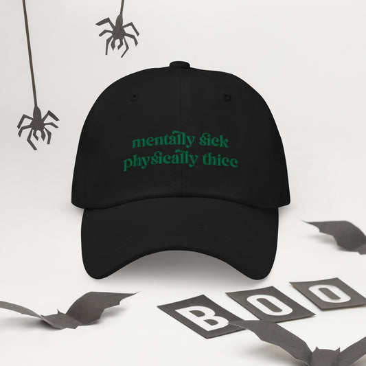 Mentally Sick, Phsyically Thicc Green Letter Dad hat