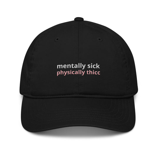 Mentally Sick Organic dad hat